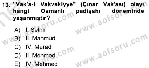 Osmanlı Tarihi (1566-1789) Dersi 2021 - 2022 Yılı (Vize) Ara Sınav Soruları 13. Soru