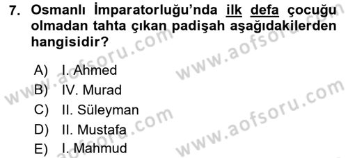 Osmanlı Tarihi (1566-1789) Dersi 2021 - 2022 Yılı (Vize) Ara Sınav Soruları 7. Soru