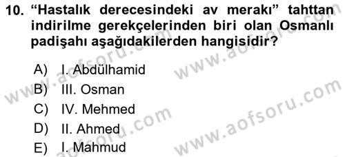 Osmanlı Tarihi (1566-1789) Dersi 2021 - 2022 Yılı Yaz Okulu Sınav Soruları 10. Soru