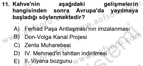 Osmanlı Tarihi (1566-1789) Dersi 2021 - 2022 Yılı Yaz Okulu Sınav Soruları 11. Soru