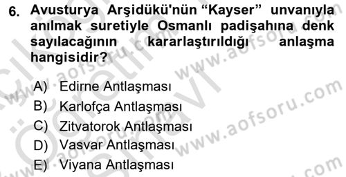 Osmanlı Tarihi (1566-1789) Dersi 2022 - 2023 Yılı Yaz Okulu Sınav Soruları 6. Soru