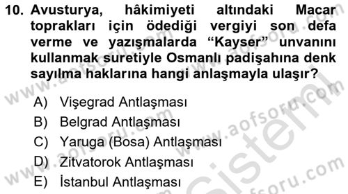 Osmanlı Tarihi (1566-1789) Dersi 2023 - 2024 Yılı (Vize) Ara Sınav Soruları 10. Soru