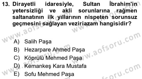 Osmanlı Tarihi (1566-1789) Dersi 2023 - 2024 Yılı (Vize) Ara Sınav Soruları 13. Soru