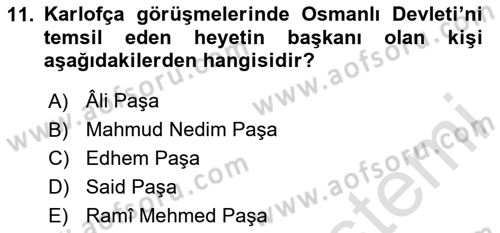 Osmanlı Tarihi (1566-1789) Dersi 2023 - 2024 Yılı (Final) Dönem Sonu Sınav Soruları 11. Soru