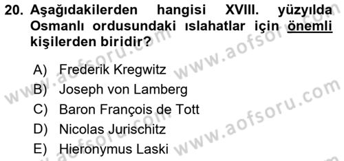 Osmanlı Tarihi (1566-1789) Dersi 2023 - 2024 Yılı (Final) Dönem Sonu Sınav Soruları 20. Soru