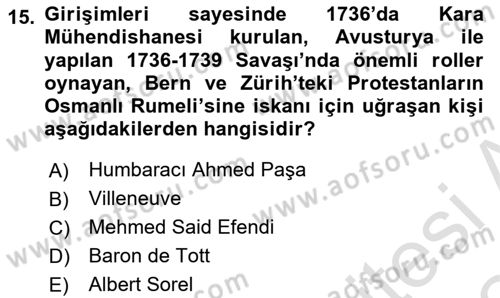 Osmanlı Tarihi (1566-1789) Dersi 2023 - 2024 Yılı Yaz Okulu Sınav Soruları 15. Soru