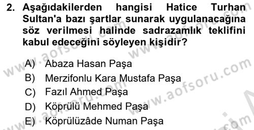 Osmanlı Tarihi (1566-1789) Dersi 2023 - 2024 Yılı Yaz Okulu Sınav Soruları 2. Soru