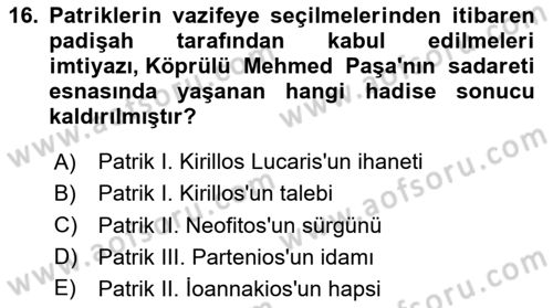Osmanlı Tarihi (1566-1789) Dersi 2024 - 2025 Yılı (Vize) Ara Sınav Soruları 16. Soru
