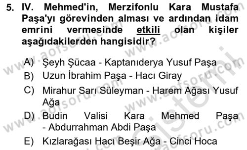 Osmanlı Tarihi (1566-1789) Dersi 2024 - 2025 Yılı (Final) Dönem Sonu Sınav Soruları 5. Soru
