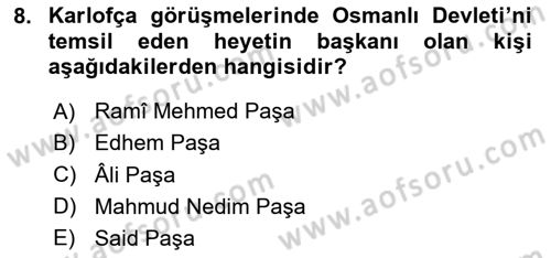 Osmanlı Tarihi (1566-1789) Dersi 2024 - 2025 Yılı (Final) Dönem Sonu Sınav Soruları 8. Soru