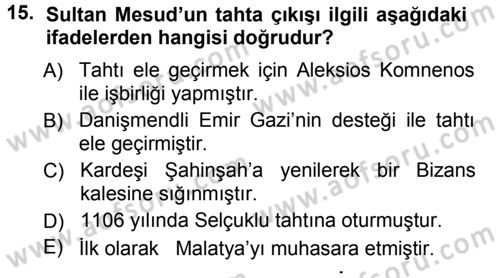 Türkiye Selçuklu Tarihi Dersi 2012 - 2013 Yılı (Vize) Ara Sınav Soruları 15. Soru