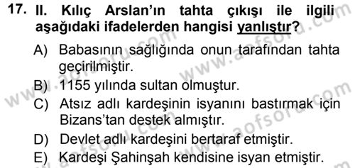 Türkiye Selçuklu Tarihi Dersi 2012 - 2013 Yılı (Vize) Ara Sınav Soruları 17. Soru