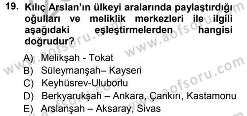 Türkiye Selçuklu Tarihi Dersi 2012 - 2013 Yılı (Vize) Ara Sınav Soruları 19. Soru