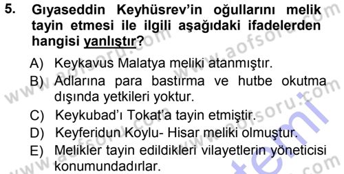 Türkiye Selçuklu Tarihi Dersi 2012 - 2013 Yılı (Final) Dönem Sonu Sınav Soruları 5. Soru