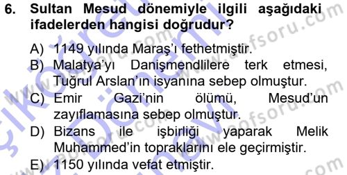 Türkiye Selçuklu Tarihi Dersi 2012 - 2013 Yılı (Final) Dönem Sonu Sınav Soruları 6. Soru