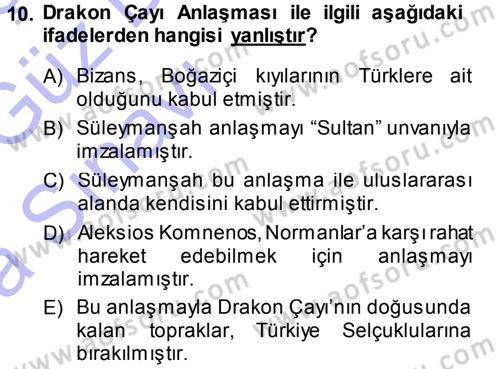 Türkiye Selçuklu Tarihi Dersi 2013 - 2014 Yılı (Vize) Ara Sınav Soruları 10. Soru
