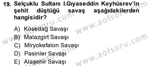 Türkiye Selçuklu Tarihi Dersi 2013 - 2014 Yılı (Vize) Ara Sınav Soruları 19. Soru