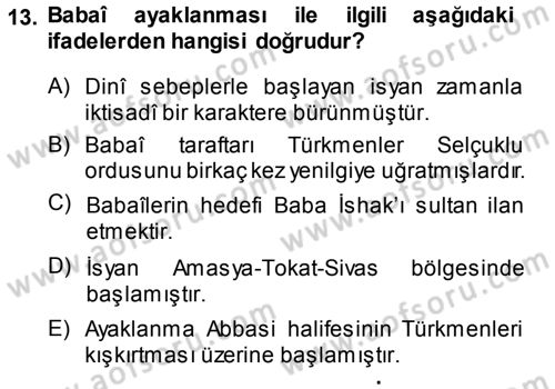 Türkiye Selçuklu Tarihi Dersi 2013 - 2014 Yılı (Final) Dönem Sonu Sınav Soruları 13. Soru