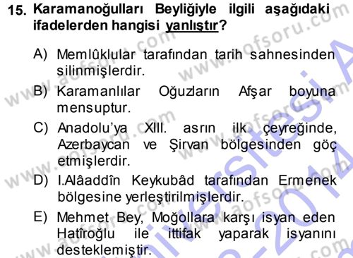 Türkiye Selçuklu Tarihi Dersi 2013 - 2014 Yılı (Final) Dönem Sonu Sınav Soruları 15. Soru
