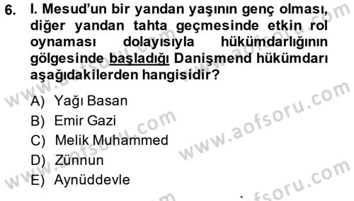 Türkiye Selçuklu Tarihi Dersi 2013 - 2014 Yılı (Final) Dönem Sonu Sınav Soruları 6. Soru