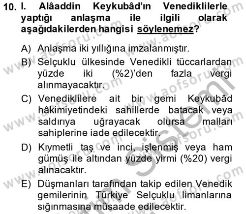 Türkiye Selçuklu Tarihi Dersi 2014 - 2015 Yılı (Final) Dönem Sonu Sınav Soruları 10. Soru