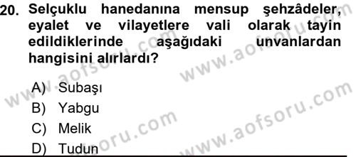 Türkiye Selçuklu Tarihi Dersi 2015 - 2016 Yılı (Vize) Ara Sınav Soruları 20. Soru