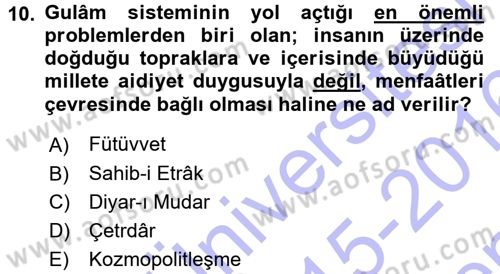 Türkiye Selçuklu Tarihi Dersi 2015 - 2016 Yılı (Final) Dönem Sonu Sınav Soruları 10. Soru