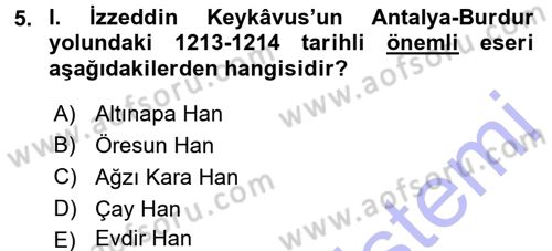 Türkiye Selçuklu Tarihi Dersi 2015 - 2016 Yılı (Final) Dönem Sonu Sınav Soruları 5. Soru