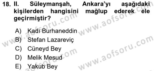 Türkiye Selçuklu Tarihi Dersi 2016 - 2017 Yılı (Vize) Ara Sınav Soruları 18. Soru
