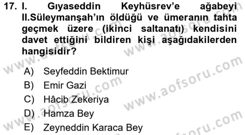 Türkiye Selçuklu Tarihi Dersi 2017 - 2018 Yılı (Vize) Ara Sınav Soruları 17. Soru