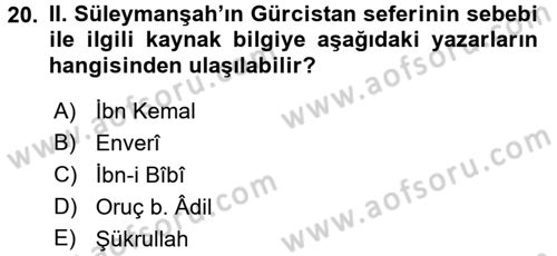 Türkiye Selçuklu Tarihi Dersi 2017 - 2018 Yılı (Vize) Ara Sınav Soruları 20. Soru