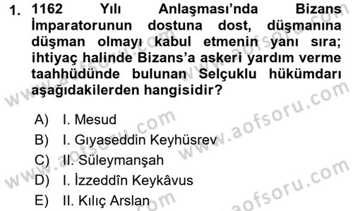 Türkiye Selçuklu Tarihi Dersi 2017 - 2018 Yılı (Final) Dönem Sonu Sınav Soruları 1. Soru