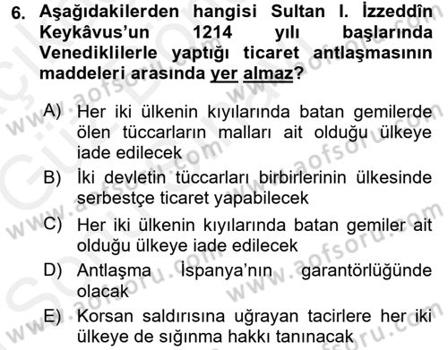 Türkiye Selçuklu Tarihi Dersi 2017 - 2018 Yılı (Final) Dönem Sonu Sınav Soruları 6. Soru