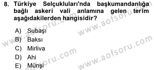Türkiye Selçuklu Tarihi Dersi 2017 - 2018 Yılı (Final) Dönem Sonu Sınav Soruları 8. Soru