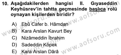 Türkiye Selçuklu Tarihi Dersi 2018 - 2019 Yılı (Final) Dönem Sonu Sınav Soruları 10. Soru