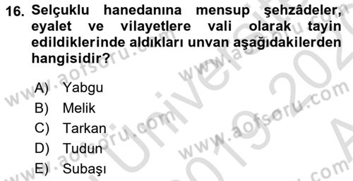 Türkiye Selçuklu Tarihi Dersi 2019 - 2020 Yılı (Vize) Ara Sınav Soruları 16. Soru