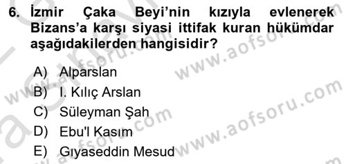 Türkiye Selçuklu Tarihi Dersi Ara Sınavı Deneme Sınav Soruları 6. Soru