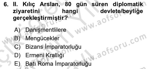 Türkiye Selçuklu Tarihi Dersi 2021 - 2022 Yılı Yaz Okulu Sınav Soruları 6. Soru