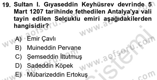 Türkiye Selçuklu Tarihi Dersi Ara Sınavı Deneme Sınav Soruları 19. Soru