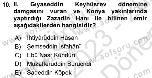 Türkiye Selçuklu Tarihi Dersi 2023 - 2024 Yılı (Final) Dönem Sonu Sınav Soruları 10. Soru