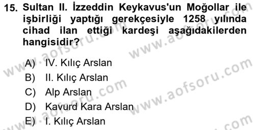 Türkiye Selçuklu Tarihi Dersi 2023 - 2024 Yılı (Final) Dönem Sonu Sınav Soruları 15. Soru