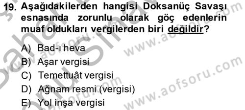 Osmanlı´da İskan ve Göç Dersi 2013 - 2014 Yılı (Final) Dönem Sonu Sınav Soruları 19. Soru
