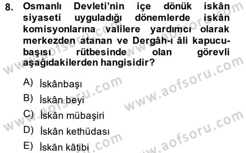 Osmanlı´da İskan ve Göç Dersi 2014 - 2015 Yılı (Final) Dönem Sonu Sınav Soruları 8. Soru