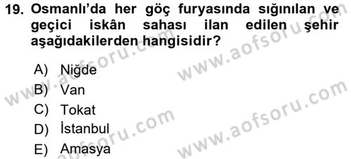 Osmanlı´da İskan ve Göç Dersi 2016 - 2017 Yılı (Final) Dönem Sonu Sınav Soruları 19. Soru