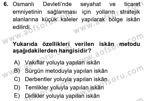 Osmanlı´da İskan ve Göç Dersi 2018 - 2019 Yılı (Vize) Ara Sınav Soruları 6. Soru