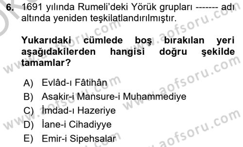 Osmanlı´da İskan ve Göç Dersi 2018 - 2019 Yılı Yaz Okulu Sınav Soruları 6. Soru