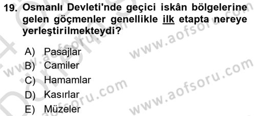 Osmanlı´da İskan ve Göç Dersi 2023 - 2024 Yılı (Final) Dönem Sonu Sınav Soruları 19. Soru