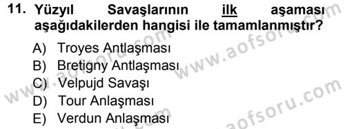Ortaçağ-Yeniçağ Avrupa Tarihi Dersi Ara Sınavı Deneme Sınav Soruları 11. Soru