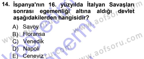 Ortaçağ-Yeniçağ Avrupa Tarihi Dersi 2012 - 2013 Yılı (Final) Dönem Sonu Sınav Soruları 14. Soru