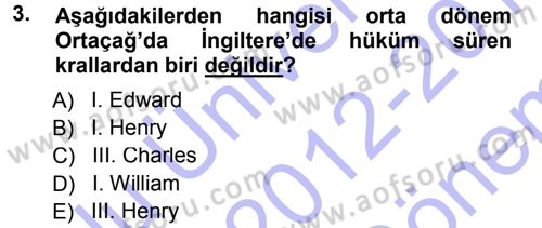 Ortaçağ-Yeniçağ Avrupa Tarihi Dersi 2012 - 2013 Yılı (Final) Dönem Sonu Sınav Soruları 3. Soru
